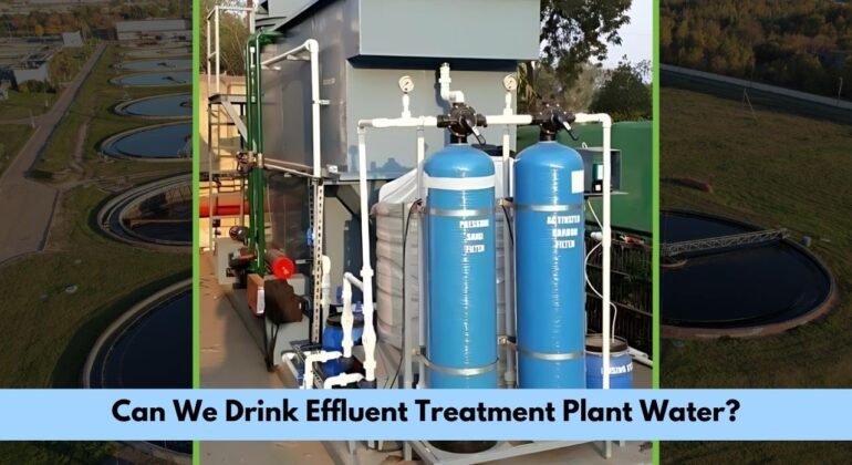 Can we drink sewage treatment plant water, Can we drink high TDS water, Can waste water be used for drinking